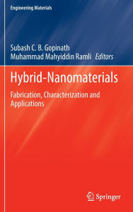 Title: Hybrid-Nanomaterials: Fabrication, Characterization and Applications, Author: Subash C. B. Gopinath