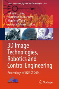 Title: 3D Image Technologies, Robotics and Control Engineering: Proceedings of WCI3DT 2024, Author: Lakhmi C. Jain