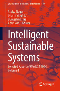Download ebooks for kindle Intelligent Sustainable Systems: Selected Papers of WorldS4 2024, Volume 4  by Atulya Nagar, Dharm Singh Jat, Durgesh Mishra, Amit Joshi 9789819793235 (English literature)