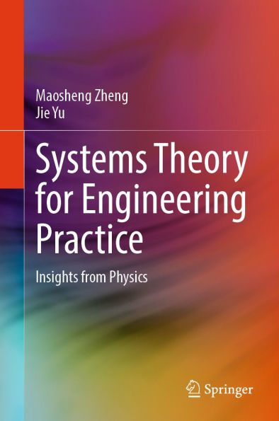 Systems Theory for Engineering Practice: Insights from Physics