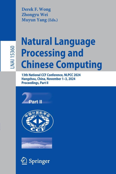 Natural Language Processing and Chinese Computing: 13th National CCF Conference, NLPCC 2024, Hangzhou, China, November 1-3, Proceedings, Part II
