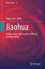 Jiaohua: Chinese Ideas and Practices of Moral Transformation