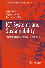 Title: ICT Systems and Sustainability: Proceedings of ICT4SD 2024, Volume 6, Author: Milan Tuba