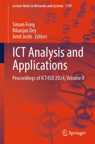 Title: ICT Analysis and Applications: Proceedings of ICT4SD 2024, Volume 8, Author: Simon Fong