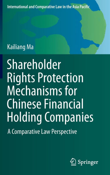 Shareholder Rights Protection Mechanisms for Chinese Financial Holding Companies: A Comparative Law Perspective