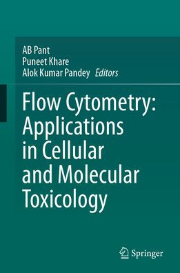 Flow Cytometry: Applications Cellular and Molecular Toxicology