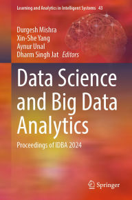 Title: Data Science and Big Data Analytics: Proceedings of IDBA 2024, Author: Durgesh Mishra