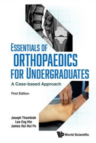 Pdf ebook gratis download Essentials Of Orthopaedics For Undergraduates: A Case-based Approach by Joseph Thambiah, Eng Hin Lee, James Hui Hoi Po 9789819800087 (English literature)