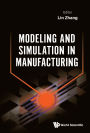 AODELING AND SIMULATION IN MANUFACTURING