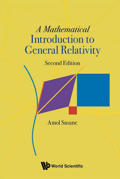 Mathematical Introduction To General Relativity, A (Second Edition)
