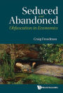 Seduced And Abandoned: Obfuscation In Economics