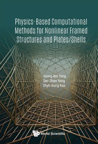 Amazon books download audio Physics-based Computational Methods For Nonlinear Framed Structures And Plates/shells