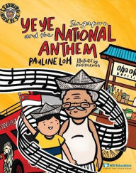 Download free e books nook Ye Ye And The Singapore National Anthem 9789819811144