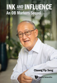 Title: INK AND INFLUENCE: AN OB MARKERS SEQUEL: An OB Markers Sequel, Author: Yip Seng Cheong