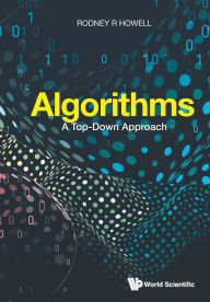 Title: Algorithms: A Top-down Approach, Author: Rodney R Howell