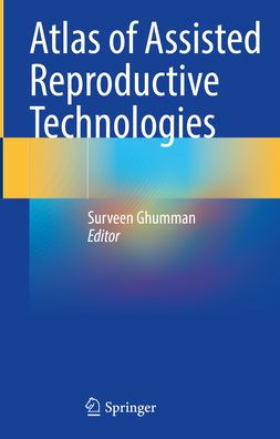 Atlas of Assisted Reproductive Technologies