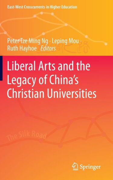 Liberal Arts and the Legacy of China's Christian Universities