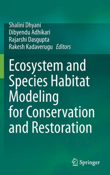 Ecosystem and Species Habitat Modeling for Conservation Restoration