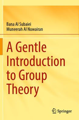 A Gentle Introduction to Group Theory