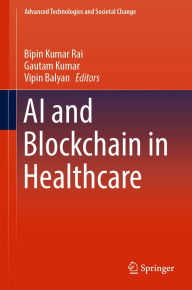 Title: AI and Blockchain in Healthcare, Author: Bipin Kumar Rai