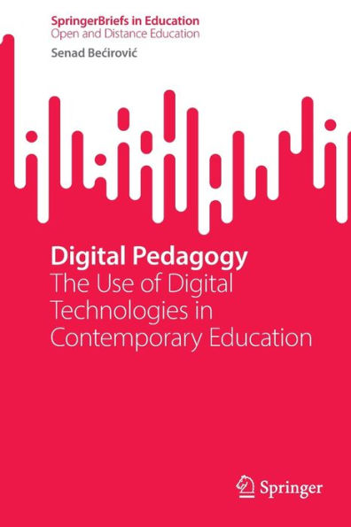 Digital Pedagogy: The Use of Technologies Contemporary Education