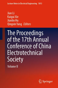 Title: The Proceedings of the 17th Annual Conference of China Electrotechnical Society: Volume II, Author: Jian Li