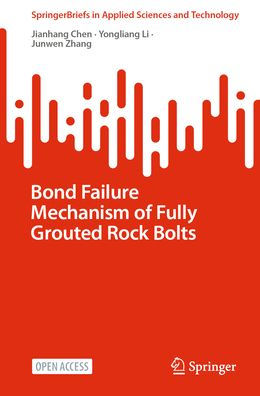 Bond Failure Mechanism of Fully Grouted Rock Bolts