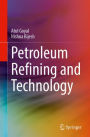 Petroleum Refining and Technology