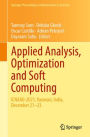 Applied Analysis, Optimization and Soft Computing: ICNAAO-2021, Varanasi, India, December 21-23