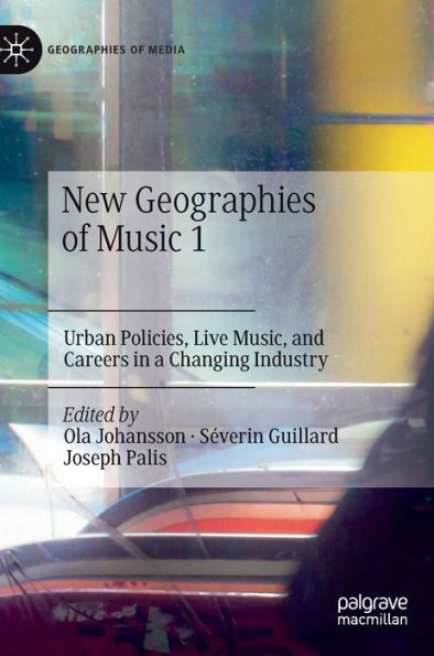 New Geographies of Music 1: Urban Policies, Live Music, and Careers in a Changing Industry