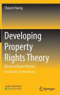 Developing Property Rights Theory: Based on China's Practice