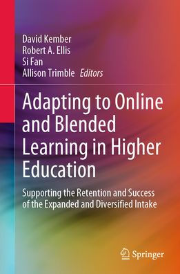 Adapting to Online and Blended Learning Higher Education: Supporting the Retention Success of Expanded Diversified Intake