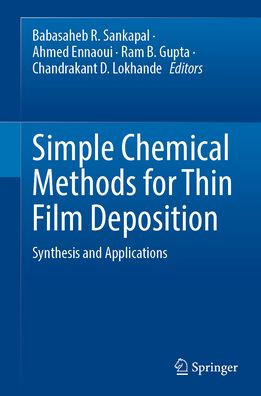 Simple Chemical Methods for Thin Film Deposition: Synthesis and Applications