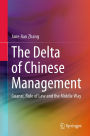 The Delta of Chinese Management: Guanxi, Rule of Law and the Middle Way