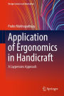 Application of Ergonomics in Handicraft: A Laypersons Approach