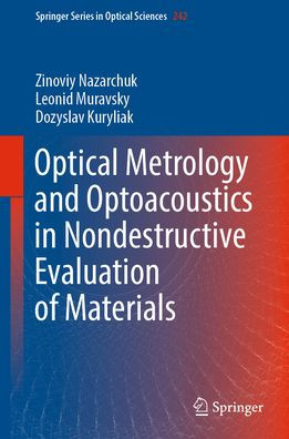 Optical Metrology and Optoacoustics Nondestructive Evaluation of Materials
