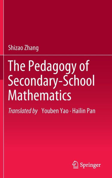 The Pedagogy of Secondary-School Mathematics