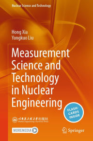Title: Measurement Science and Technology in Nuclear Engineering, Author: Hong Xia