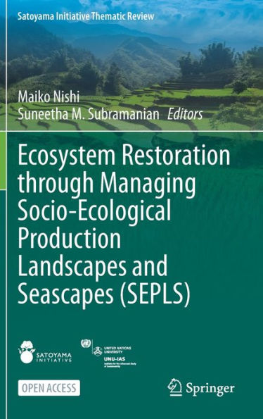 Ecosystem Restoration through Managing Socio-Ecological Production Landscapes and Seascapes (SEPLS)