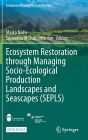 Ecosystem Restoration through Managing Socio-Ecological Production Landscapes and Seascapes (SEPLS)