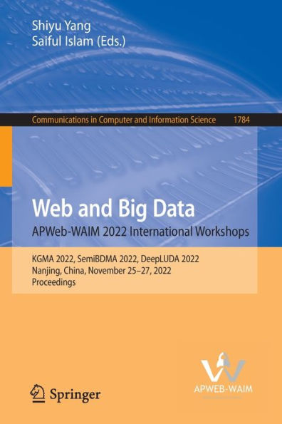 Web and Big Data. APWeb-WAIM 2022 International Workshops: KGMA 2022, SemiBDMA DeepLUDA Nanjing, China, November 25-27, Proceedings