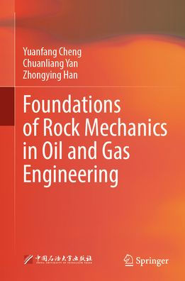 Foundations of Rock Mechanics Oil and Gas Engineering