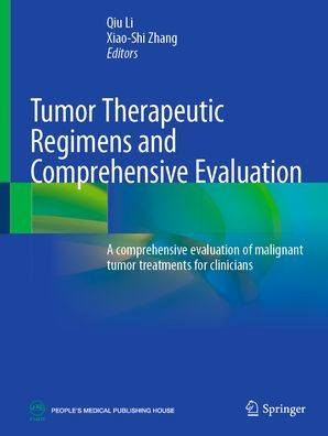 tumor Therapeutic Regimens and comprehensive Evaluation: A evaluation of malignant treatments for clinicians