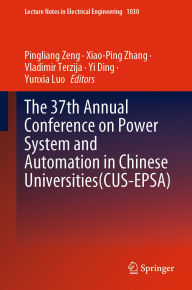 Title: The 37th Annual Conference on Power System and Automation in Chinese Universities (CUS-EPSA), Author: Pingliang Zeng