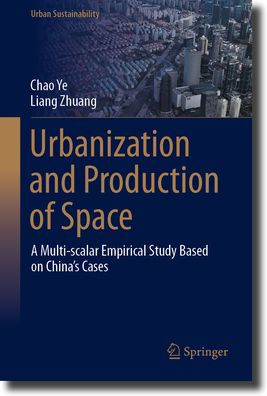 Urbanization and Production of Space: A Multi-scalar Empirical Study Based on China's Cases