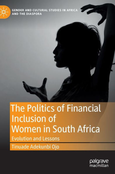 The Politics of Financial Inclusion of Women in South Africa: Evolution and Lessons