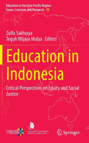 Education in Indonesia: Critical Perspectives on Equity and Social Justice