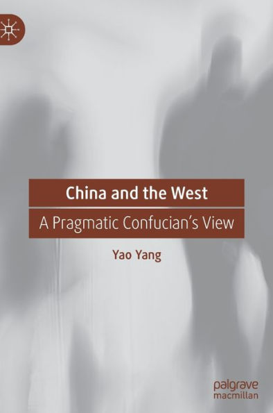 China and the West: A Pragmatic Confucian's View