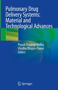 Online pdf book downloader Pulmonary Drug Delivery Systems: Material and Technological Advances ePub 9789819919222 English version by Piyush Pradeep Mehta, Vividha Dhapte -Pawar, Piyush Pradeep Mehta, Vividha Dhapte -Pawar