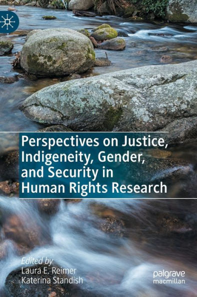 Perspectives on Justice, Indigeneity, Gender, and Security in Human Rights Research